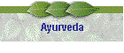 Ayurveda